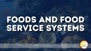 Foods and Food Service Systems